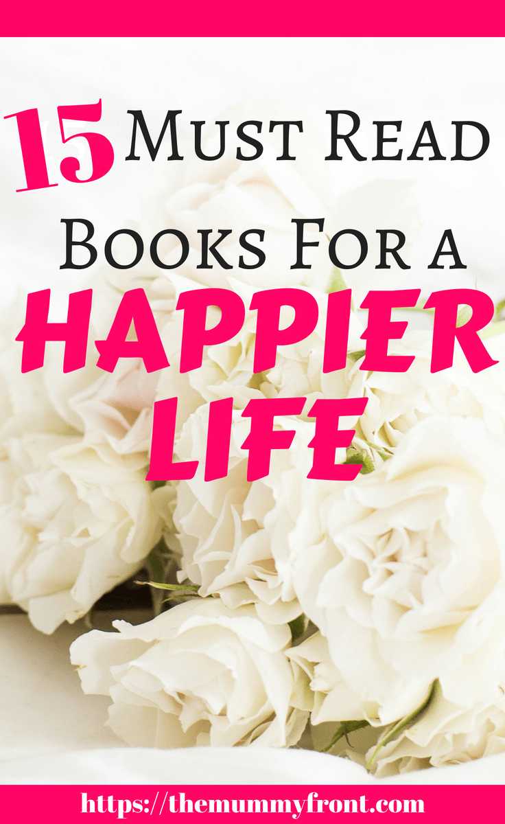 15 must read books for a happier life #books #happier #howtobehappy #selfdevelopmentbooks #selfcare #selfdevelopment #booksworthreading #selfhelpbooks #happiness