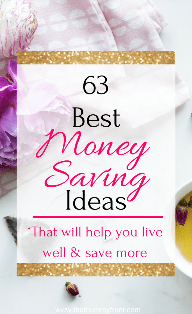 63 Easy Money Saving Tips That Will Help You Start Saving Money Today!