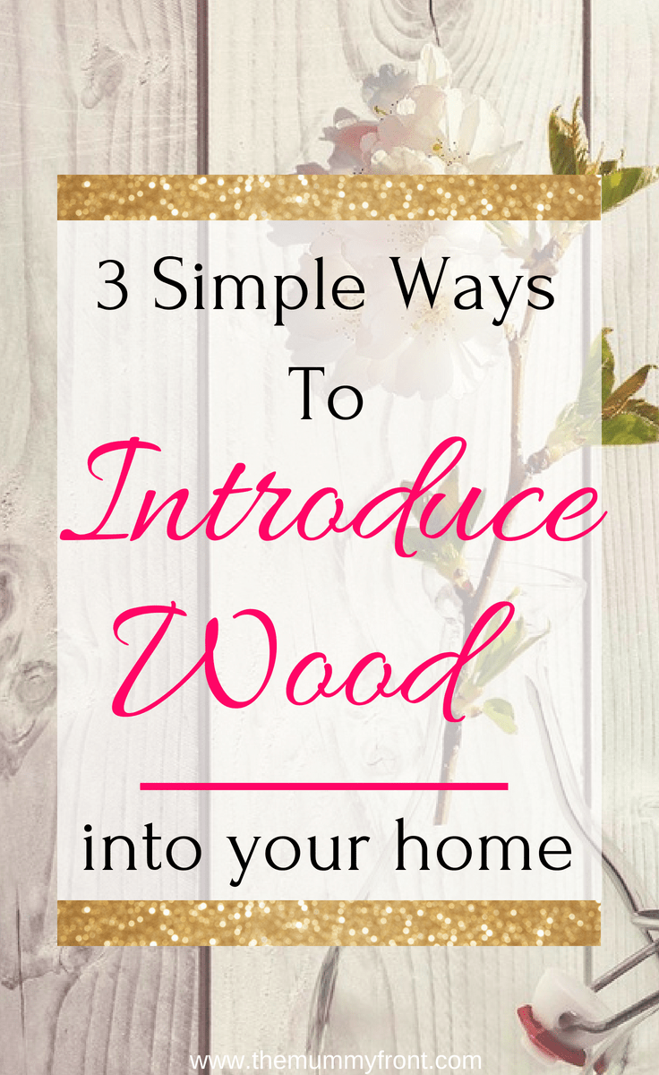 3 stunning ways to introduce wood in your home #homedecor #rustic #diy #woodfloors #wood #rusticstyle #homestyle #homedecorideas