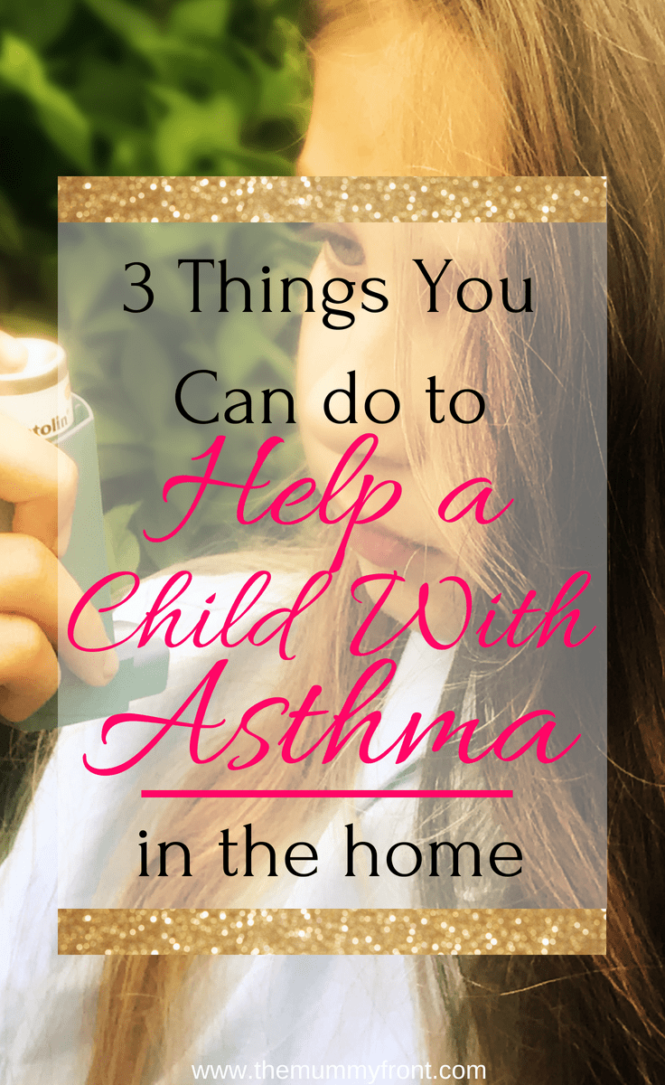 3 Things You Can Do In The Home To Help A Child With Asthma #asthma #asthmaproblems #asthmaremedies #asthmachild #asthmakids #inhaler #asthmatips #asthmarelief