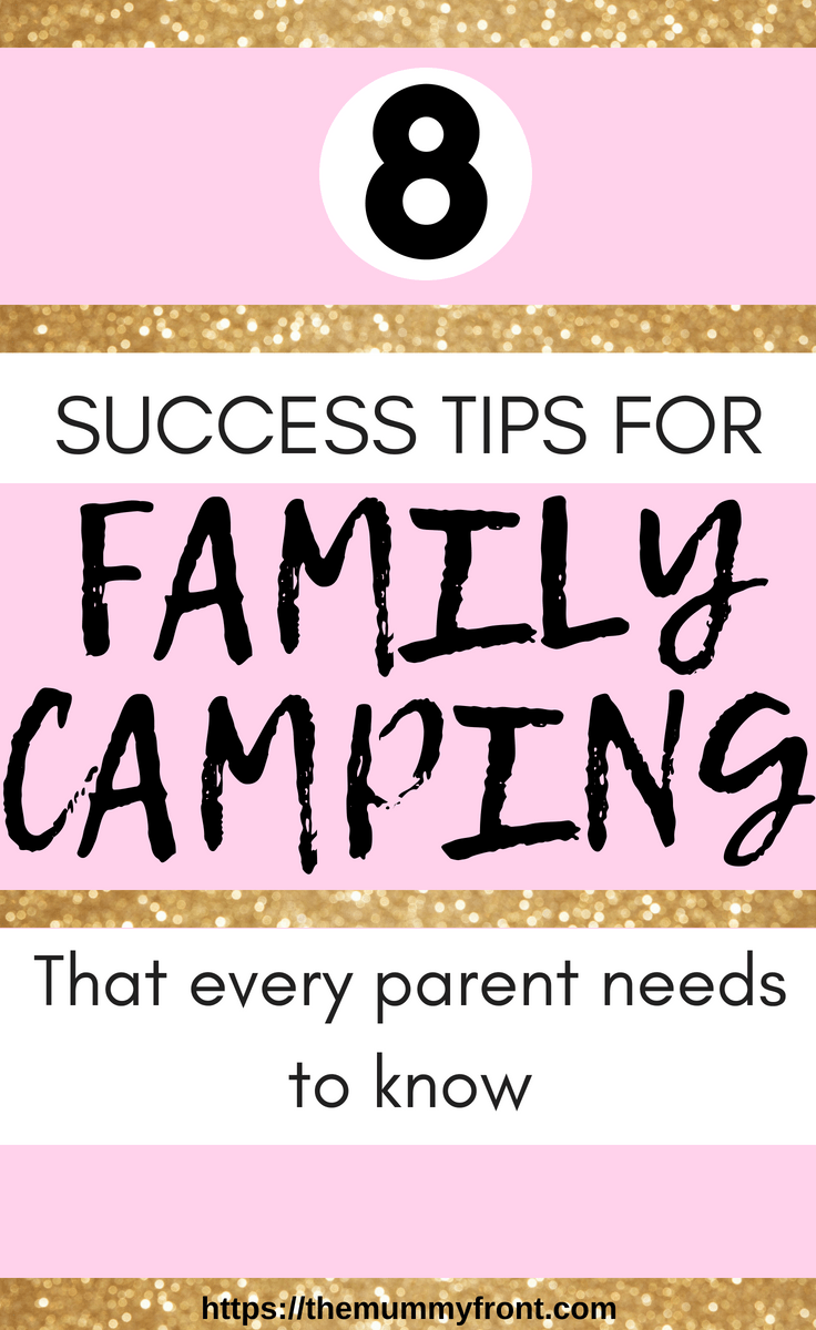 8 Success Tips For Family Camping That Every Parent Needs To Know #camping #familycamping #campingwithkids #campingtips #campingideas