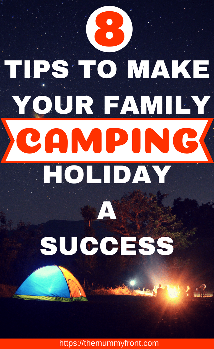8 tips to make your family camping holiday a success #camping #campingwithkids #campingtips #campinghacks #campingwithkidsbest #campingwithkidstips