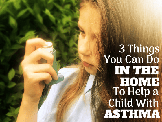 3 Things You Can Do In The Home To Help A Child With Asthma #asthma #childasthma #dust #health #childrenshealthtips #asthmatips