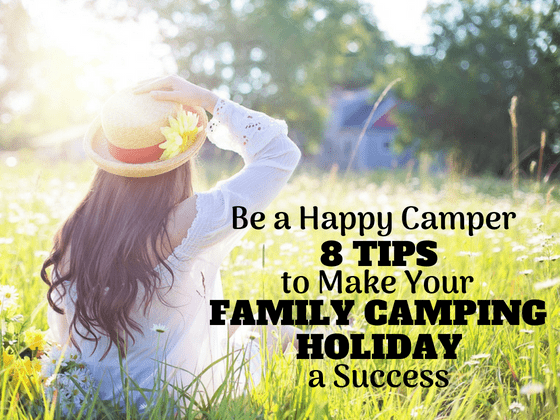 8 tips to make your family camping holiday a success #camping #campingwithkids #campingtips #campinghacks #campingwithkidsbest #campingwithkidstips