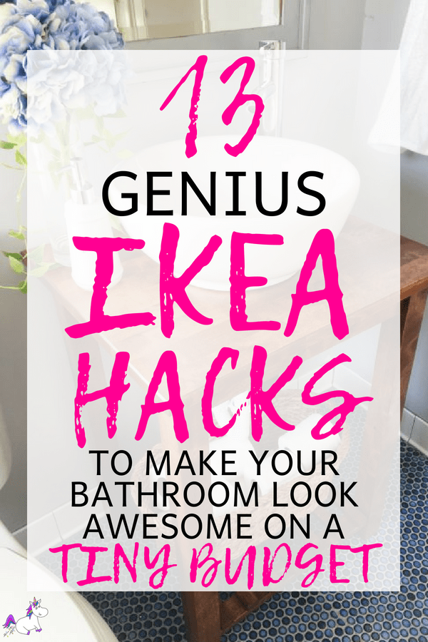 13 Awesome IKEA Bathroom Hacks That Will Organize Your Bathroom & Save You Money #ikea #ikeahacks #ikeabathroomhacks #homedecoronabudget #diyhomedecor #homedecorideas