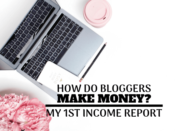 How Do Bloggers Make Money ~ My First Income report Showing How I Made My First 1000 Dollars Blogging Within 6 Months. Answering the common questions of how to start a blog for free and make money, how do bloggers make money blogging... this income report shows you everything you need to know if you want to learn how to make money blogging for beginners