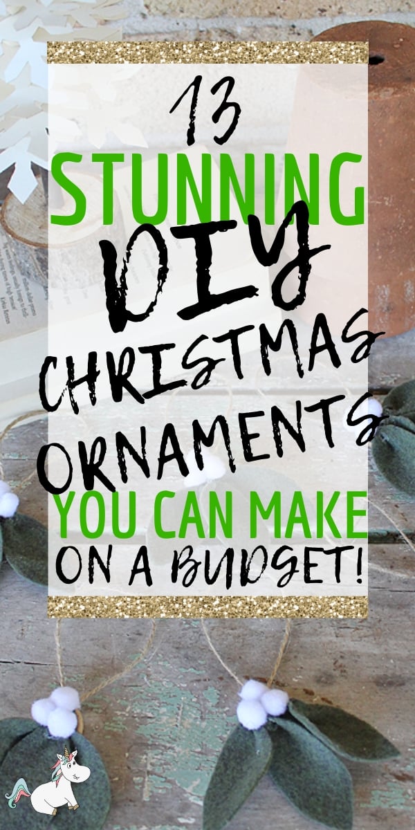 13 Stunning Christmas Ornaments You Can Make On A Budget This Year! Are you looking for some stunning Festive decorations that look better than anything you can buy at the store? Then look no further than these stunning Christmas Decorations that are all quick and easy to DIY #themummyfront