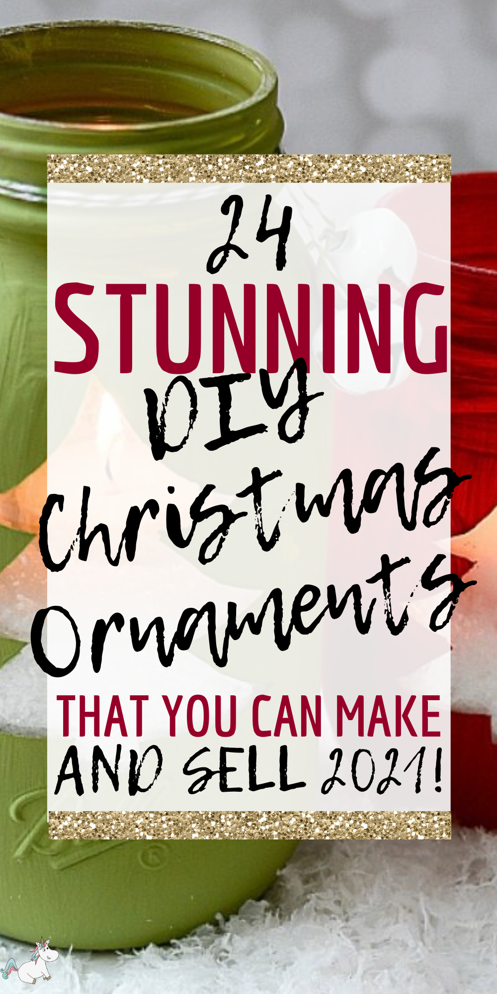 24 Beautiful Easy Christmas Ornaments You Can Make and Sell For Profit! The perfect DIY Christmas Decorations to make some extra cash this Holiday #diychristmasornaments #diychristmasdecorations #craftstomakeandsell