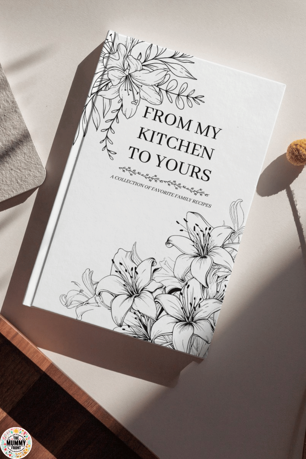 DIY recipe book titled “From My Kitchen to Yours” with floral design